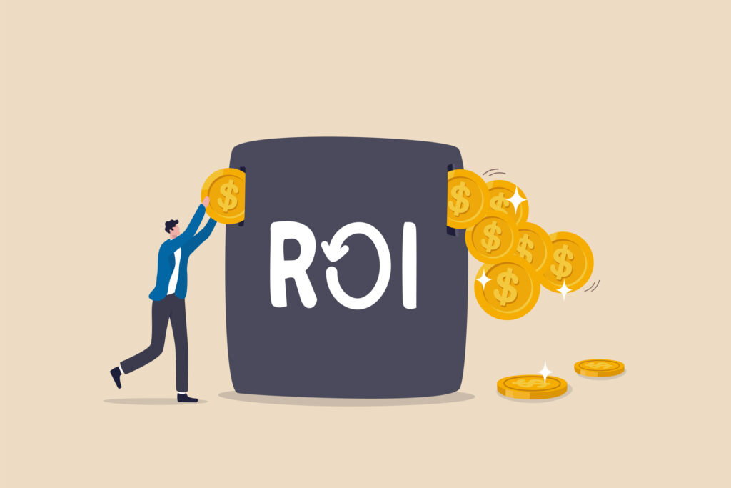 ROI graphic "put money in get money out"